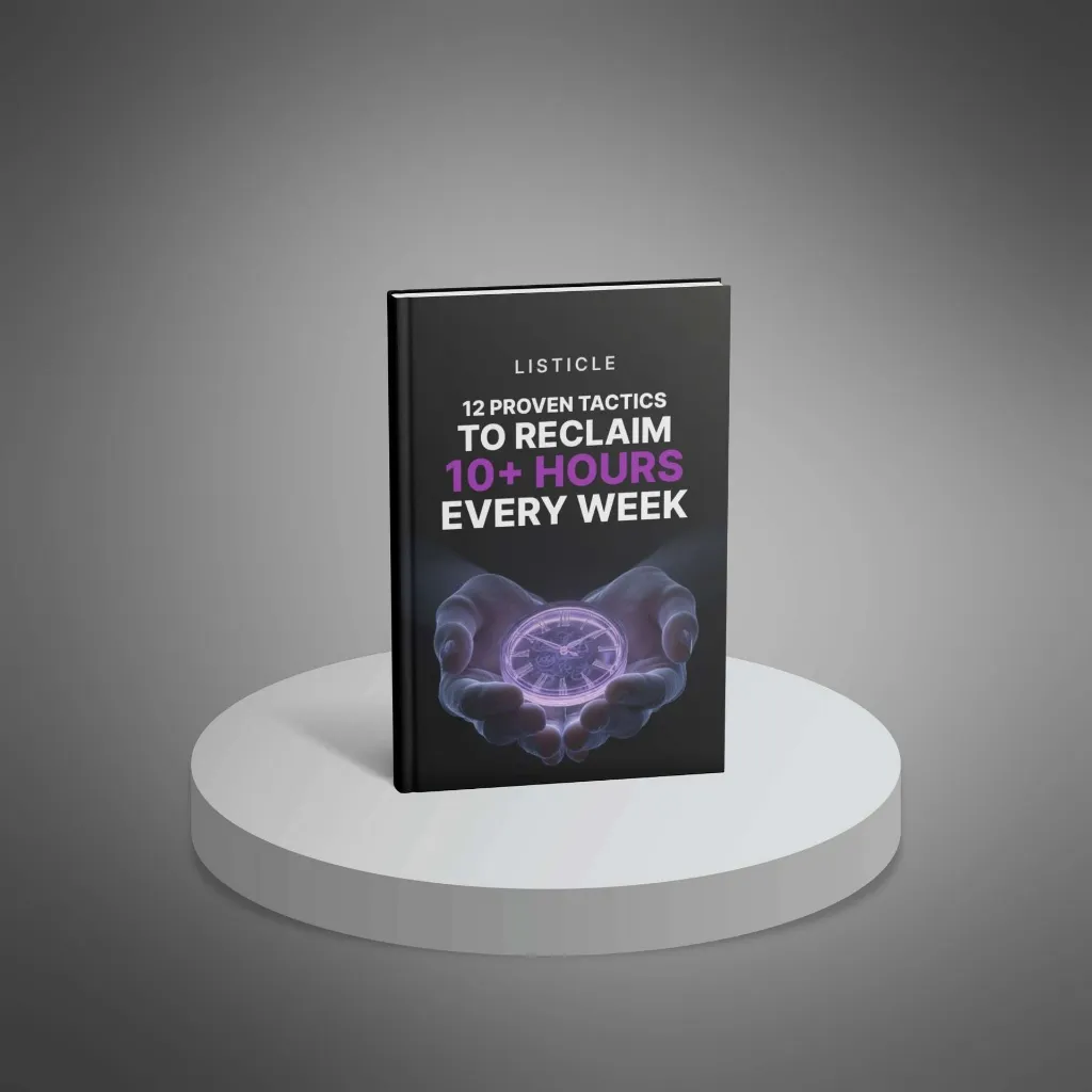 12-Proven-Tactics-to-Reclaim-10-Hours-Every-Week---Listicle1.webp