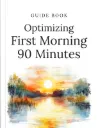 Optimizing First Morning 90 Minutes