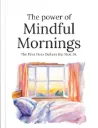 The Power of Mindful Mornings