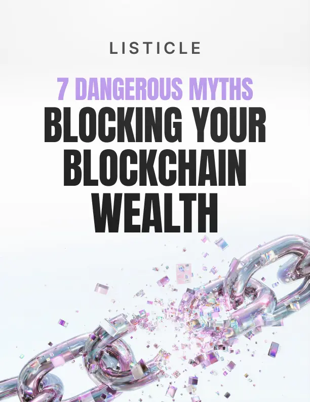 7 Dangerous Myths Blocking Your Blockchain Wealth