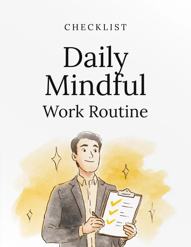 Daily Mindful Work Routine
