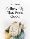 Follow-Up That Feels Good
