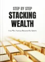 Step by Step Stacking Wealth
