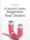 13 Mindful Habits That Magnetize Your Desires