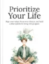 Prioritize Your Life