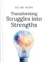 Transforming Struggles into Strengths