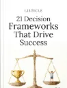 21 Decision Frameworks That Drive Success