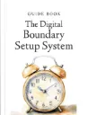 The Digital Boundary Setup System